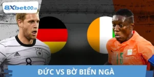 Soi Kèo, Nhận Định Đức Vs Bờ Biển Ngà 03:00 21/06 World Cup